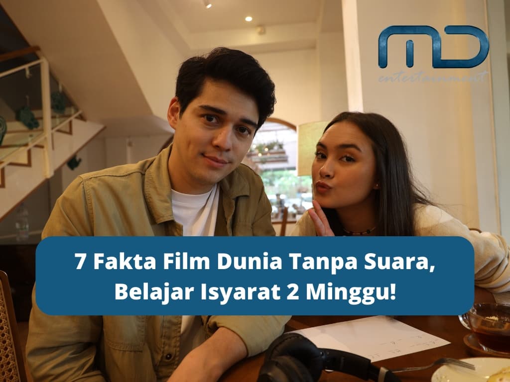 7 Fakta Film Dunia Tanpa Suara, Belajar Isyarat 2 Minggu!