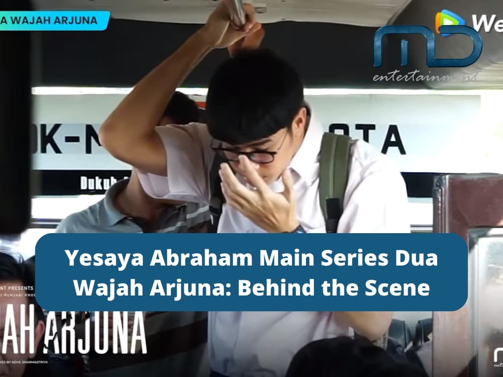 Yesaya Abraham Main Series Dua Wajah Arjuna: Behind the Scene