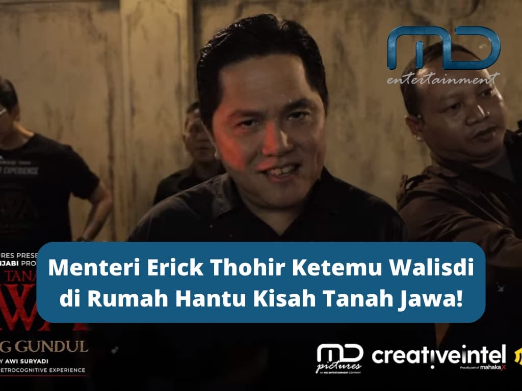 Menteri Erick Thohir Ketemu Walisdi di Rumah Hantu Kisah Tanah Jawa!