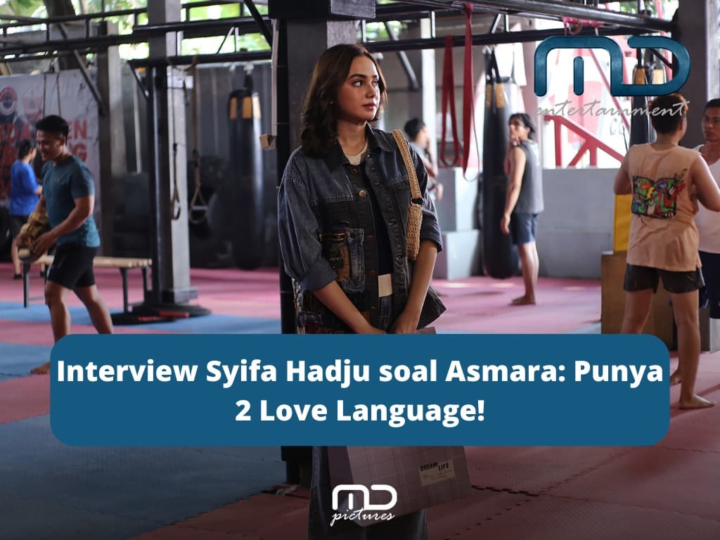 Interview Syifa Hadju soal Asmara: Punya 2 Love Language!