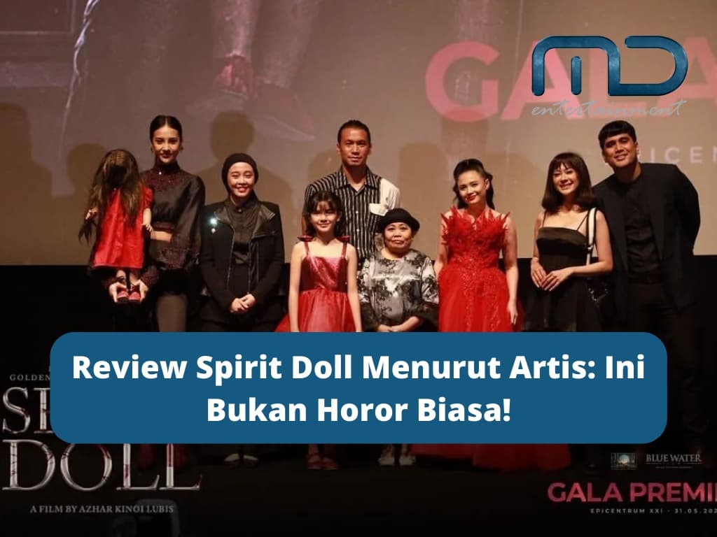 Review Spirit Doll Menurut Artis: Ini Bukan Horor Biasa!