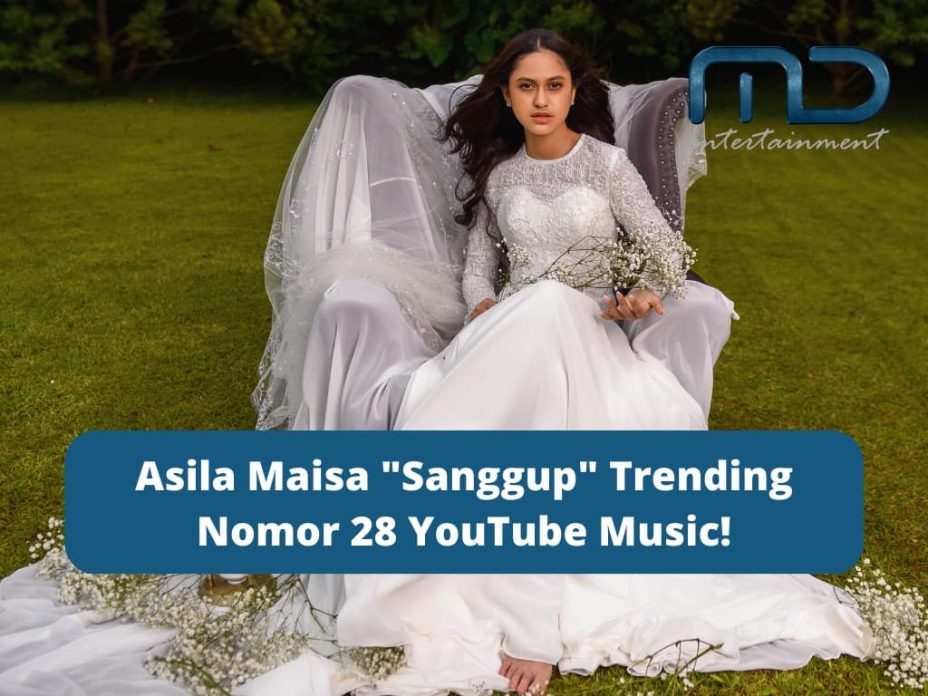 Asila Maisa “Sanggup” Trending Nomor 28 YouTube Music!