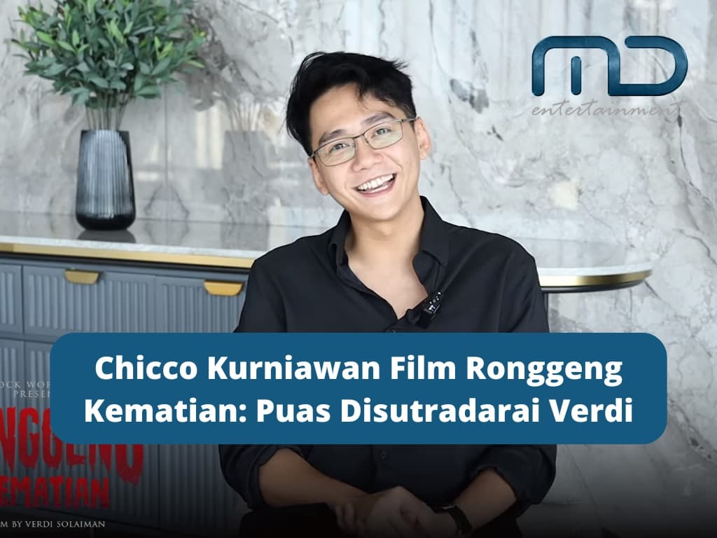 Chicco Kurniawan Film Ronggeng Kematian: Puas Disutradarai Verdi