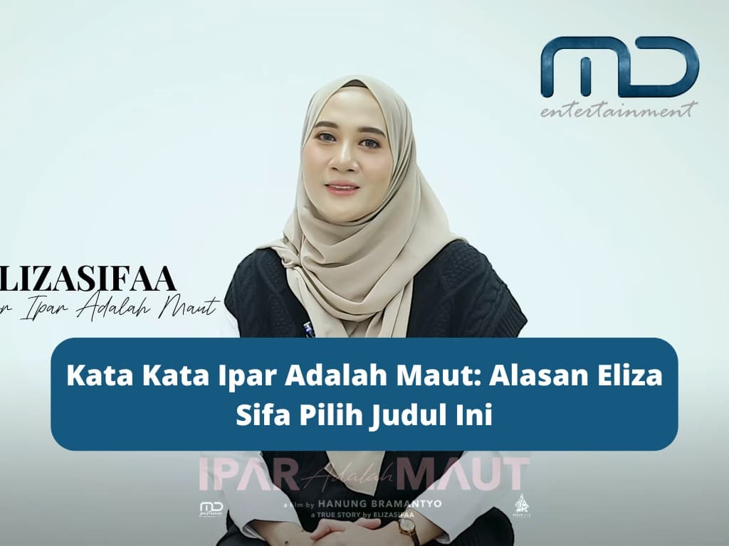 Kata Kata Ipar Adalah Maut: Alasan Eliza Sifa Pilih Judul Ini
