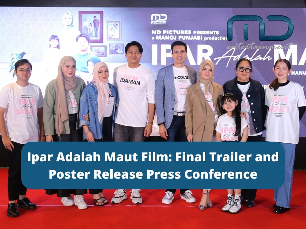 Ipar Adalah Maut Film: Final Trailer and Poster Release Press Conference