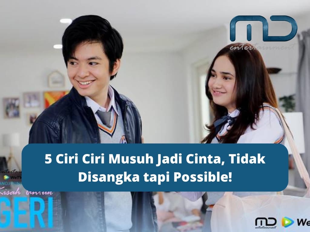 5 Ciri Ciri Musuh Jadi Cinta, Tidak Disangka tapi Possible!