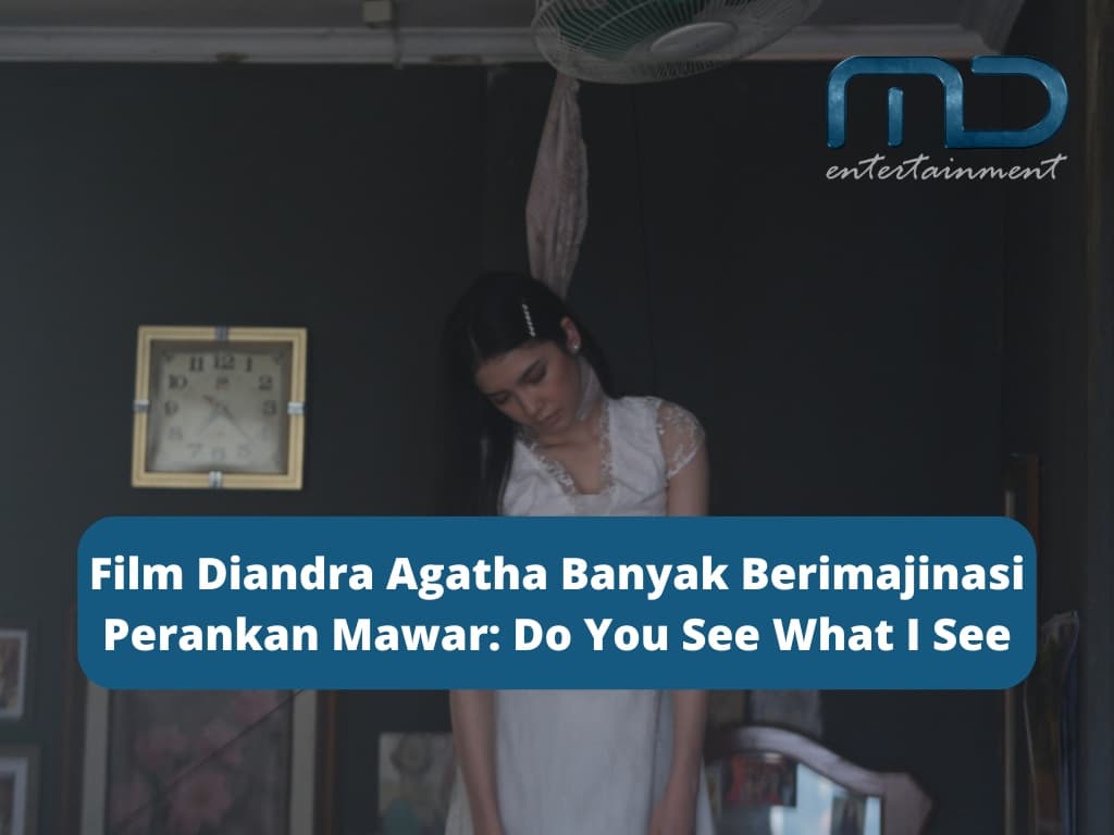 Film Diandra Agatha Banyak Berimajinasi Perankan Mawar: Do You See What I See
