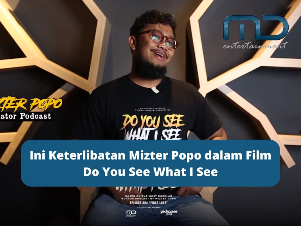 Ini Keterlibatan Mizter Popo dalam Film Do You See What I See