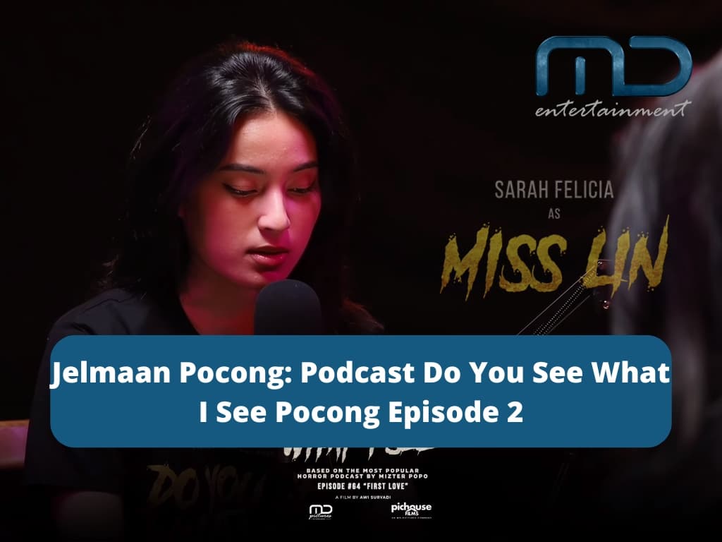 Jelmaan Pocong: Podcast Do You See What I See Pocong Episode 2