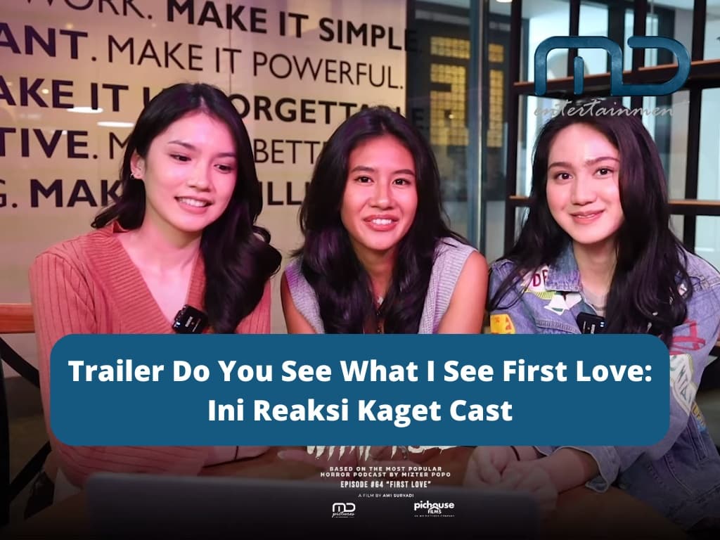 Trailer Do You See What I See First Love: Ini Reaksi Kaget Cast