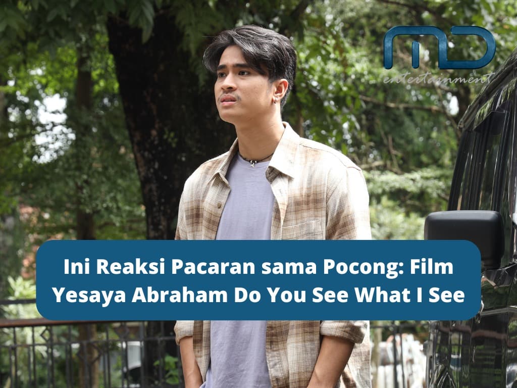 Ini Reaksi Pacaran sama Pocong: Film Yesaya Abraham Do You See What I See