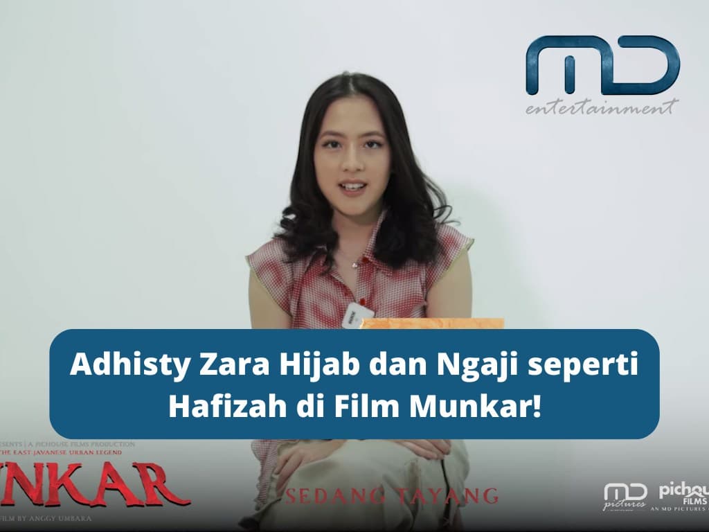 Adhisty Zara Hijab dan Ngaji seperti Hafizah di Film Munkar!