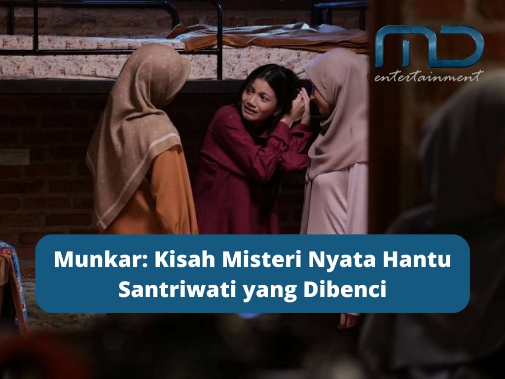Munkar: Kisah Misteri Nyata Hantu Santriwati yang Dibenci
