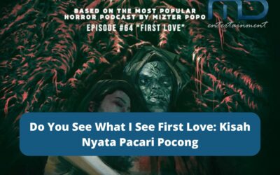 Do You See What I See First Love: Kisah Nyata Pacari Pocong
