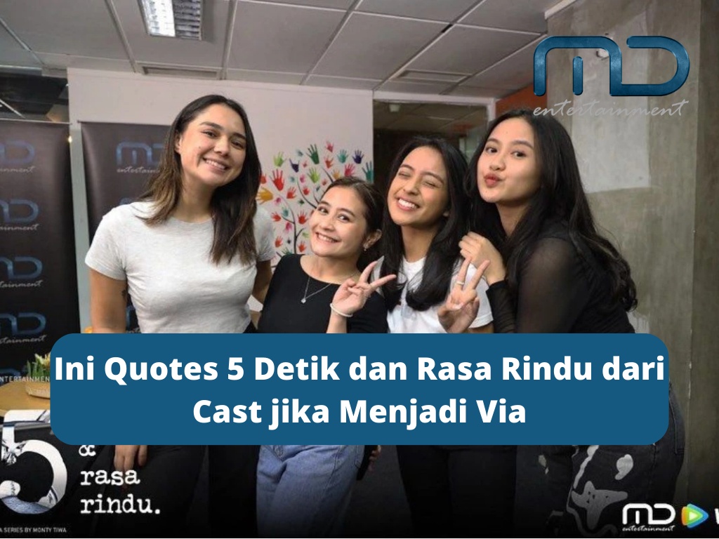 quotes 5 detik dan rasa rindu md entertainment