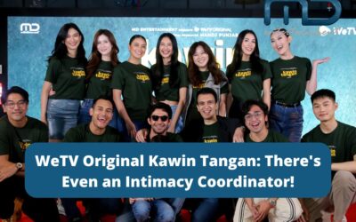 WeTV Original Kawin Tangan: There’s Even an Intimacy Coordinator!