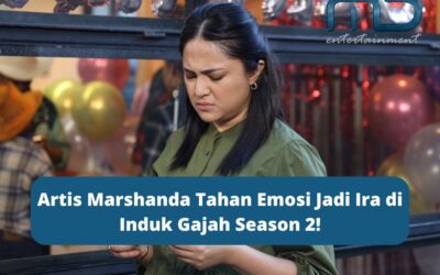 Artis Marshanda Tahan Emosi Jadi Ira di Induk Gajah Season 2!