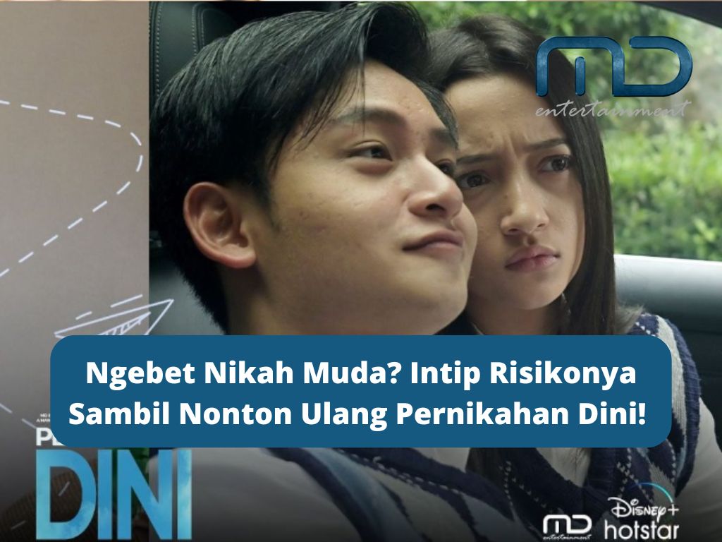 Series Pernikahan Dini yang tayang di Disney+ oleh MD Entertainment.